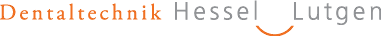 Dentaltechnik Hessel - Lutgen